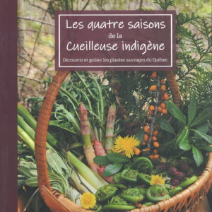 Les quatre saisons de la cueilleuse indigène